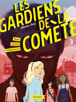 cover image of Les gardiens de la comète--Tous contre l'imposteur